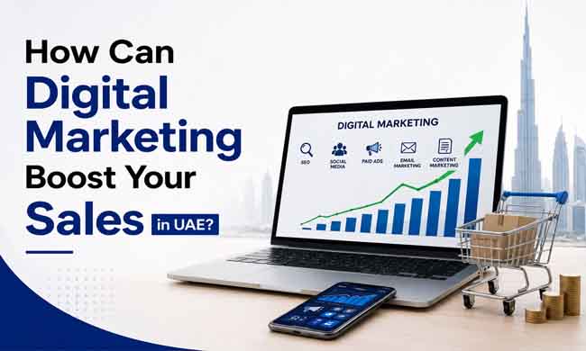 Digital Marketing Strategies to Boost Sales in UAE