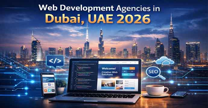 Web Development Agencies in Dubai UAE